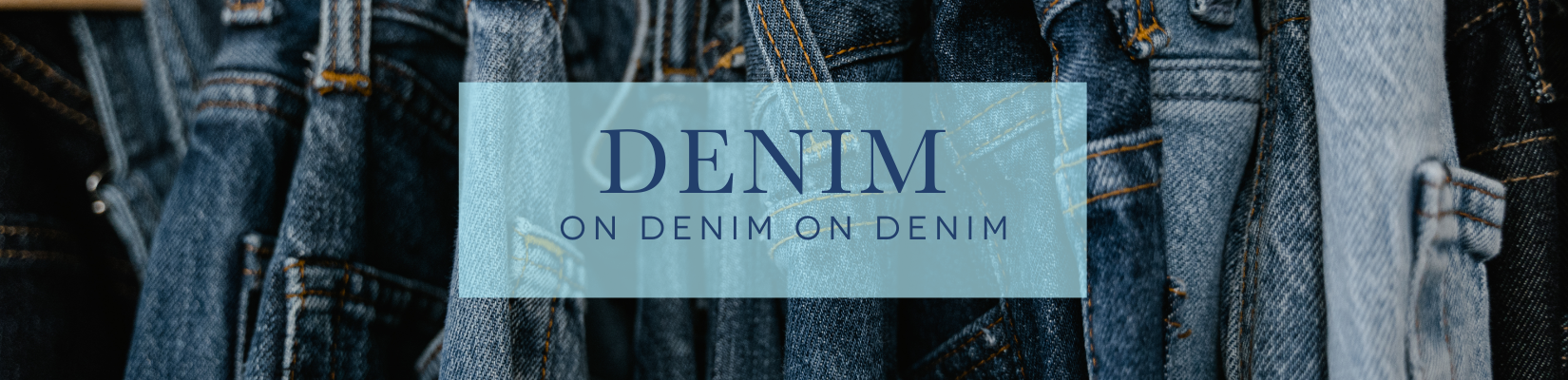 JULY TRENDING NOW HEADER Denim on Denim on Denim