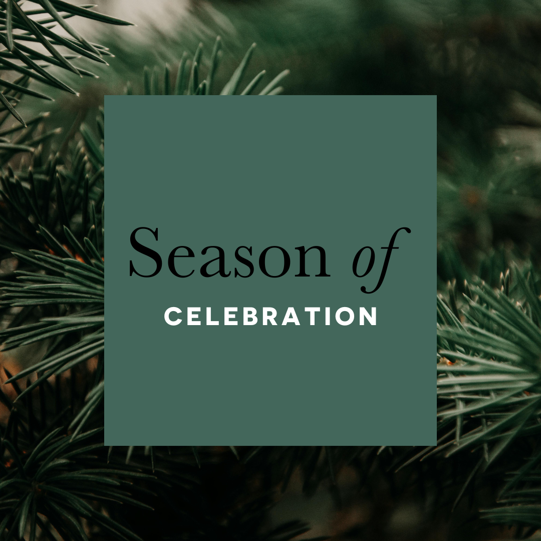 Season of Celebration Season of Celebration